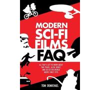 Tom DeMichael Modern Sci-Fi Films FAQ (Tascabile) FAQ