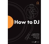 Tom Dent Austen Smart Scott Smart FutureDJs: How to DJ (Tascabile)