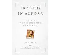 Tom Diaz Tragedy in Aurora (Tascabile)