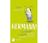 Tom Diesbrock Frank Hermann: Vom klugen Umgang mit dem inneren Kri (Tascabile)