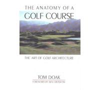 Tom Doak Anatomy of a Golf Course (Copertina rigida)