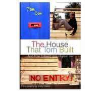 Tom Don House That Tom Built: ....And How to Build One of You (Copertina rigida)