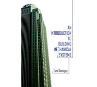 Tom Dontigny An Introduction to Building Mechanical Systems (Tascabile)