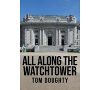 Tom Doughty All Along the Watchtower (Tascabile)