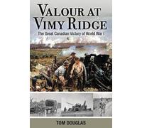 Tom Douglas Valour At Vimy Ridge (Tascabile) Amazing Canadians