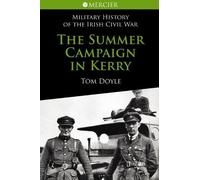 Tom Doyle The Summer Campaign In Kerry (Tascabile)