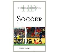 Tom Dunmore Historical Dictionary of Soccer (Tascabile)