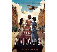 Tom Durwood The Adventures of Rubi Pi and the Aviation Girls (Tascabile)