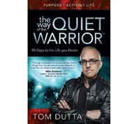 Tom Dutta The Way of the Quiet Warrior (Tascabile)