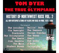 Tom Dyer History of Northwest Rock 2: 1970-1980 (CD)