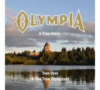 Tom Dyer & the True Olympians Olympia: A True Story (CD)