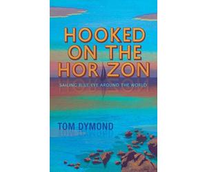 Tom Dymond Hooked on the Horizon (Tascabile)