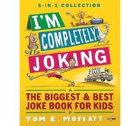 Tom E Moffatt I'm Completely Joking (Tascabile) I'm Joking