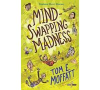 Tom E Moffatt Mind-Swapping Madness (Tascabile) Bonkers Short Stories