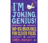Tom E Moffatt Paul Beavis I'm Joking, Genius (Tascabile) I'm Joking