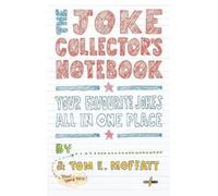 Tom E Moffatt The Joke Collector's Notebook (Copertina rigida)