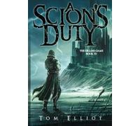 Tom Elliot A Scion's Duty, The Grand Game, Book 6 (Tascabile)