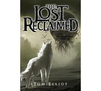 Tom Elliot Andrew Te The Lost Reclaimed: A Dark Fantasy LitRPG Adven (Tascabile)