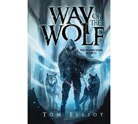 Tom Elliot Way of the Wolf, The Grand Game, Book 2: A Dark Fantasy A (Tascabile)