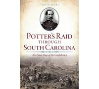 Tom Elmore Potter's Raid Through South Carolina (Tascabile)