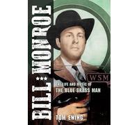 Tom Ewing Bill Monroe (Copertina rigida) Music in American Life