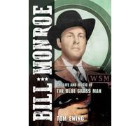 Tom Ewing Bill Monroe (Copertina rigida) Music in American Life