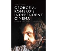 Tom Fallows George A. Romero's Independent Cinema (Copertina rigida)
