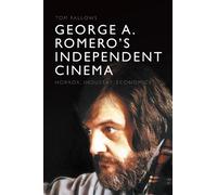 Tom Fallows George A. Romero's Independent Cinema (Tascabile)