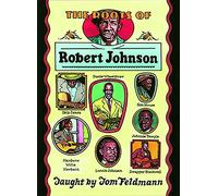 Tom Feldman - Roots Of Robert Johnson