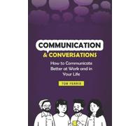 Tom Ferris Communication and Conversations (Tascabile)