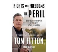 Tom Fitton Rights and Freedoms in Peril (Copertina rigida)