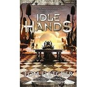 Tom Fletcher Idle Hands (Tascabile) factory trilogy