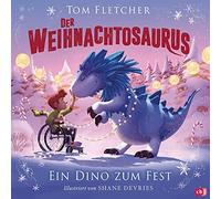 Tom Fletcher Sh Der Weihnachtosaurus - Ein Dino zum Fest: Mit (Copertina rigida)