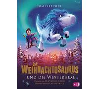 Tom Fletcher Sha Der Weihnachtosaurus und die Winterhexe (Die Weihna (Tascabile)