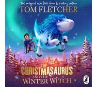 Tom Fletcher The Christmasaurus and the Winter Witch (CD) Christmasaurus