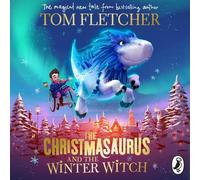 Tom Fletcher The Christmasaurus and the Winter Witch (CD) Christmasaurus