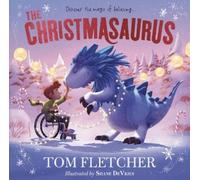 Tom Fletcher The Christmasaurus (Copertina rigida)
