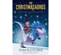 Tom Fletcher The Christmasaurus (Copertina rigida)