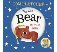 Tom Fletcher There's a Bear in Your Book (Copertina rigida) Who's In Your Book?