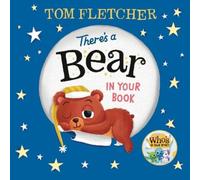 Tom Fletcher There's a Bear in Your Book (Libro di cartone) Who's In Your Book?