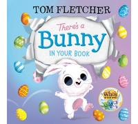 Tom Fletcher There's a Bunny in Your Book (Copertina rigida) Who's In Your Book?