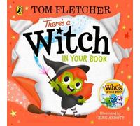 Tom Fletcher There's a Witch in Your Book (Libro di cartone) Who's in Your Book?