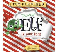 Tom Fletcher There's an Elf in Your Book (Libro di cartone) Who's In Your Book?