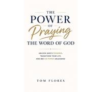 Tom Flores The Power Of Praying The Word (Copertina rigida)