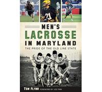 Tom Flynn Men's Lacrosse in Maryland (Tascabile)