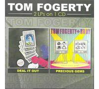 Tom Fogerty - 2 LPs on 1 CD-Deal It Out, Precious Gems