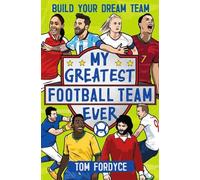 Tom Fordyce My Greatest Football Team Ever (Tascabile)