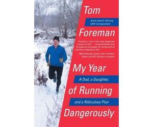 Tom Foreman My Year of Running Dangerously (Tascabile)