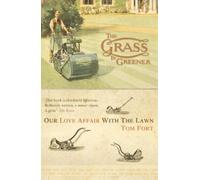 Tom Fort The Grass is Greener (Tascabile)