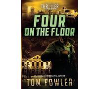 Tom Fowler Four on the Floor (Tascabile) John Tyler Action Thrillers